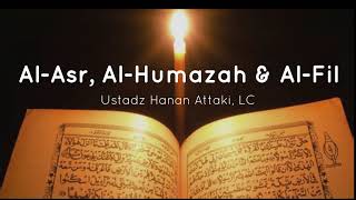 Download lagu Murottal Al-Qur'an Surat Al-Asr, Al-Humazah & Al-Fil | Ustadz Hanan Attaki, LC mp3