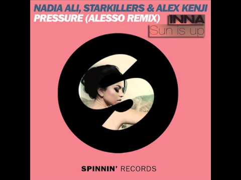 Nadia Ali, Starkillers & Alex Kenji & Alesso vs. Inna - Pressure is up (Sukowach mashup)