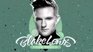Blake Lewis-Your Touch [Official Video] (HQ)