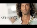 Kenny G- Every time I  close my eyes