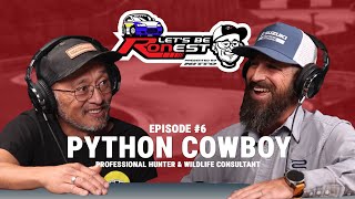 Wrangling Pythons and Living on the Edge with Python Cowboy | Let’s Be RONest #6