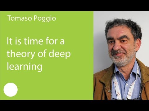 01.  It is time for a theory of deep learning. Tomaso Poggio