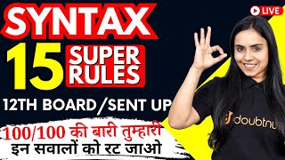 15 Most Important Rules of Syntax | Use of Rules | Syntax Class 12 Boards Most Important Questions