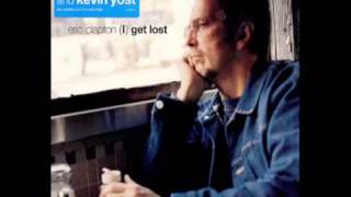 (I) Get Lost - Eric Clapton (David Morales Stereo Dub)