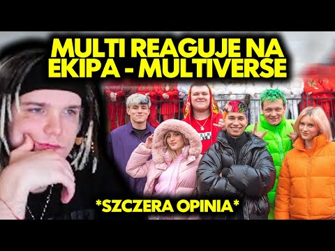 MULTI reaguje na EKIPA - MULTIVERSE! *szczera opinia*