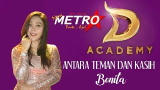 Download lagu BONITA D ACADEMY  ANTARA TEMAN DAN KASIH NEW METRO LIVE KEDUNG JATI 2018 mp3
