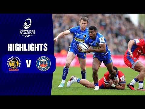 Instant Highlights - Exeter Chiefs v Bath Rugby | Round of 16│Investec Champions Cup 2023/24