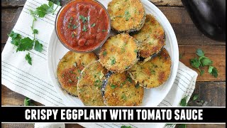 The BEST Crispy Eggplant with Tomato Sauce | Insanely Delicious