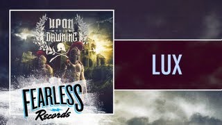 Upon This Dawning - Lux (Track 10)
