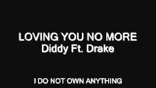 Loving You No More (Diddy Ft. Drake) INSTRUMENTAL W/Hook