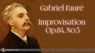 Gabriel Fauré: Improvisation, Op. 84 No. 5 | Classical Piano Music (Carlo Balzaretti)