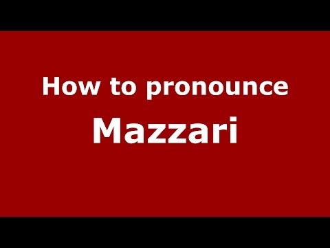 How to pronounce Mazzari (Italian/Italy)  - PronounceNames.com
