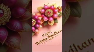 Happy Raksha Bandhan Wishes 2024 | Rakhi Special | Raksha Bandhan |  #Rakhi #shorts #ytshorts