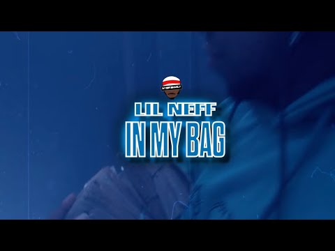lil Neff - In My Bag | Official Video