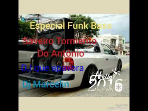 Saveiro tormento do Antônio,especial funk bass de agosto.dj marcelin official 2016