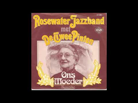 Rosewater Jazzband met De Twee Pinten – Ons Moeder 1980