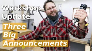 Workshop Update | Three Big Announcements