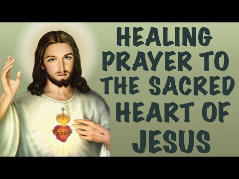 A Miraculous Healing Prayer To The Sacred Heart Of Jesus 🙏