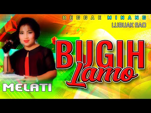 Melati - BUGIH LAMO || Disco Reggae mix Minang Terpopuler
