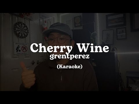grentperez - Cherry Wine (Karaoke)