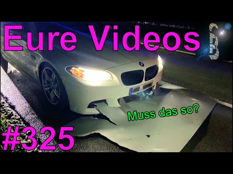 Eure Videos #325 - Eure Dashcamvideoeinsendungen #Dashcam