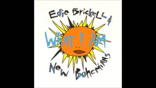 Edie Brickell &amp; The New Bohemians - What I Am [Edited] [HQ]