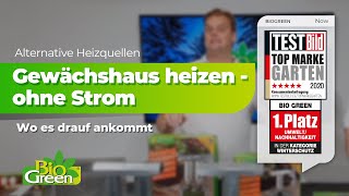 6. Gewächshausheizungen ohne Strom | Winterschutz | BioGreen