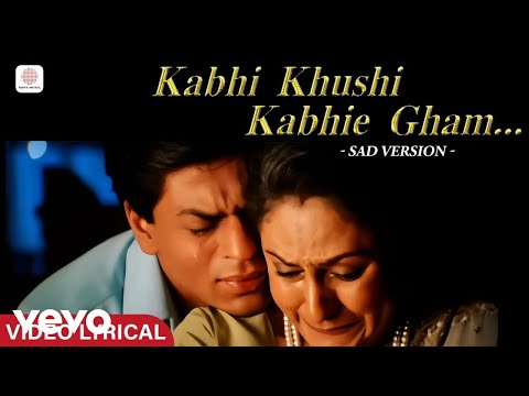 Kabhi Khushi Kabhi Ghum Sad 2 - Kabhi Khushi Kabhi Ghum