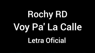 Rochy RD ❌ Mozart La Para - Voy Pa' La Calle Hoy ( LETRA )