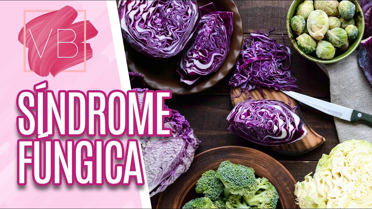 Síndrome Fúngica: fatores, sintomas e alimentos agravantes - Você Bonita (05/08/20)