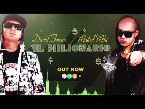 Il Milionario - Maikel Miki feat David Ferrari