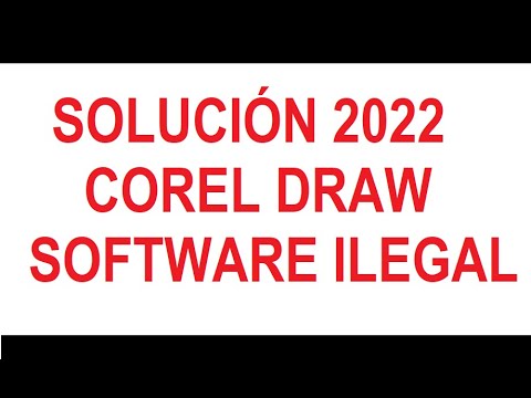 SOFTWARE ILEGAL COREL DRAW - SOLUCIÓN 2022