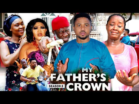 MY FATHER'S CROWN (SEASON 5) {NEW TRENDING MOVIE} - 2021 LATEST NIGERIAN NOLLYWOOD MOVIES
