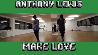 Anthony Lewis - Make Love Dance | Choreographie von Hai | Kurs Video