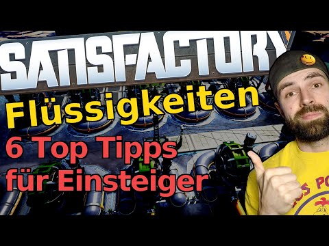 Top Einsteiger Tipps zu FLÜSSIGKEITEN die JEDER kennen muss | SATISFACTORY Tutorial
