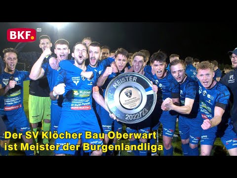 19. 5. 2023 - Der SV Klöcher Bau Oberwart ist Meister der Burgenlandliga - BKF TV