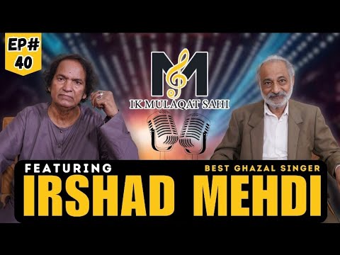 Interview of Best Ghazal Singer Irshad Mehdi | EP40 | Podcast with Syed Hassan Zada | IMS