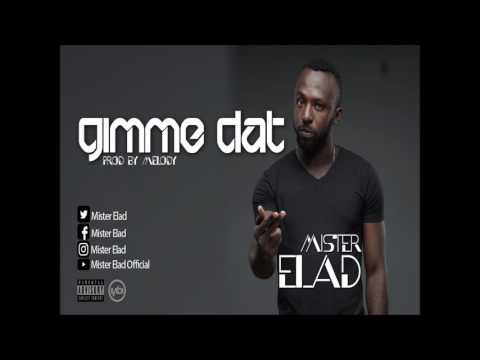 Mister Elad -Gimme Dat (Audio Version)