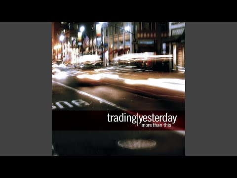 Come Back to Me - Trading Yesterday