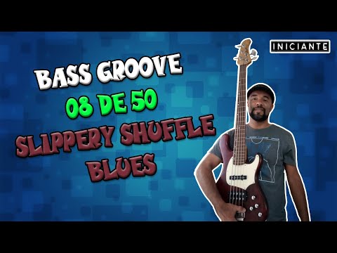 Bass Groove 08 de 50 - Slippery Shuffle Blues