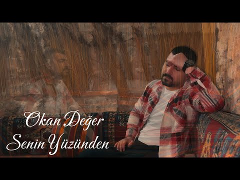Okan Değer - Senin Yüzünden 2025