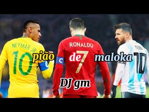 Neymar Jr ,Messi e Cr7 - Pião De Maloka  DJ GM - MCs Nathan ZK,Piedro, Magal,Vinny,Lemos,Luck