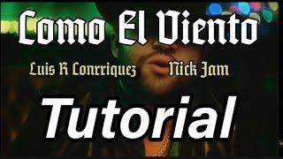 Como EL Viento - Luis R Conriquez ft Nicky Jam -❌ TUTORIAL - Acordes - El RV🔥