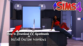 How To Install Custom Content Apartments & Custom Windows in Apts. in The Sims 4 🔥💗 (Jaides Apt. DL)