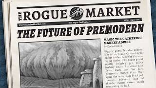 Market Monday: Premodern is Quietly Exploding