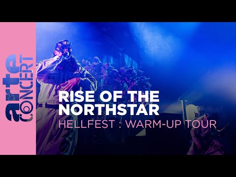 Rise Of The Northstar - Hellfest Warm-Up Tour – ARTE Concert