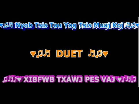 Nyob Tsis Tau Yog Tsis Muaj Koj Karaoke DUET by XF Txawj Pes Vaj HD 1080P