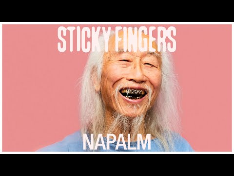 Sticky Fingers - Napalm (Official Audio)