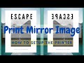 Printing a Mirror Image - how to setup printer