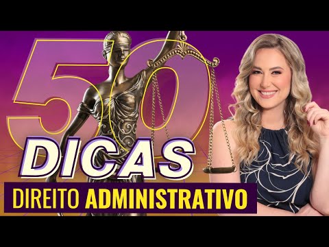 50 Dicas e Macetes de DIREITO ADMINISTRATIVO para CONCURSOS e OAB